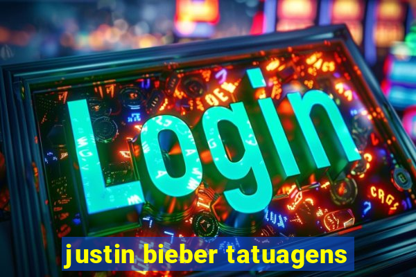 justin bieber tatuagens